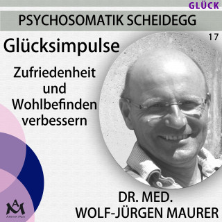 Dr. med. Wolf-Jürgen Maurer: Glücksimpulse