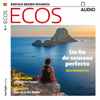 Covadonga Jiménez: Spanisch lernen Audio - Das perfekte Wochenende: Romantisches Ibiza