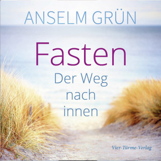 Anselm Grün: Fasten