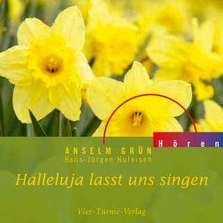Anselm Grün: Halleluja lasst uns singen