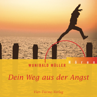 Wunibald Müller: Dein Weg aus der Angst