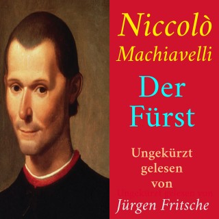 Niccolò Machiavelli: Niccolò Machiavelli: Der Fürst