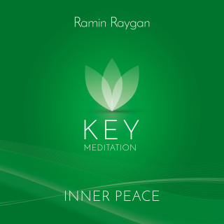 Ramin Raygan: Inner Peace - Key Meditation