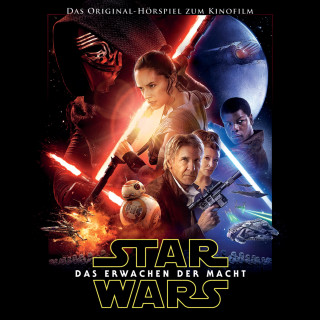 Alan Dean Foster: Star Wars: Das Erwachen der Macht (Das Original-Hörspiel zum Kinofilm)