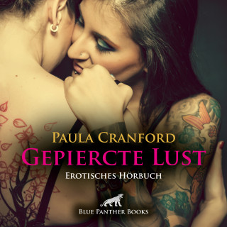 Paula Cranford: Gepiercte Lust / Erotik Audio Story / Erotisches Hörbuch