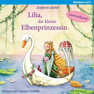 Stefanie Dahle: Lilia, die kleine Elbenprinzessin. Wunderbare Abenteuer im Elbenwald
