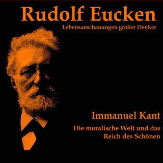 Rudolf Eucken, Immanuel Kant: Immanuel Kant
