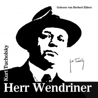 Kurt Tucholsky: Herr Wendriner