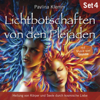 Pavlina Klemm: Heilung von Körper und Seele durch kosmische Liebe: Lichtbotschaften von den Plejaden (Übungs-Set 4)