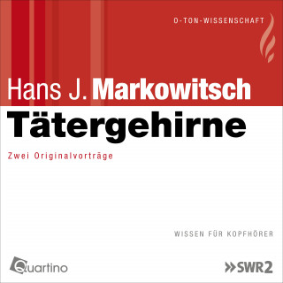 Hans J. Markowitsch: Tätergehirne