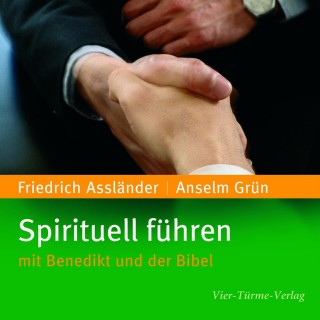 Anselm Grün: Spirituell führen