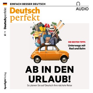 Alia Begisheva, Barbara Kerbel, Iris Milde, Barbara Schiele, Andrea Steinbach, Anne Wichmann: Deutsch lernen Audio - Ab in den Urlaub!