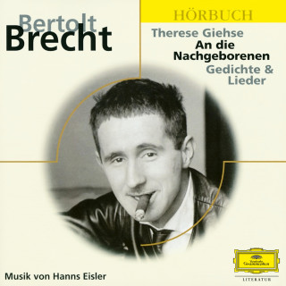 Bertolt Brecht: Brecht: An die Nachgeborenen