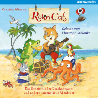 Christian Seltmann: Robin Cat. Das Geheimnis der Drachennasen und andere katzenstarke Abenteuer