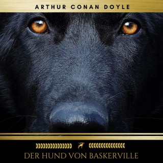 Arthur Conan Doyle: Der Hund von Baskerville