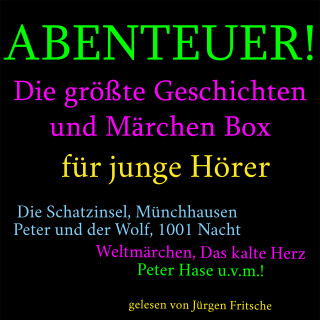 Anonymus: Abenteuer! Die größte Geschichten und Märchen Box