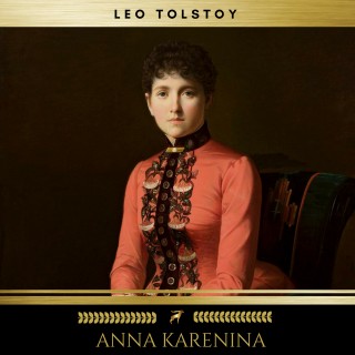 Leo Tolstoy: Anna Karenina