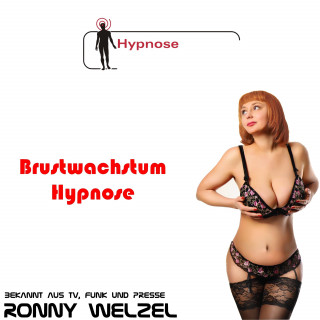 Ronny Welzel: Brustwachstum mit Hypnose