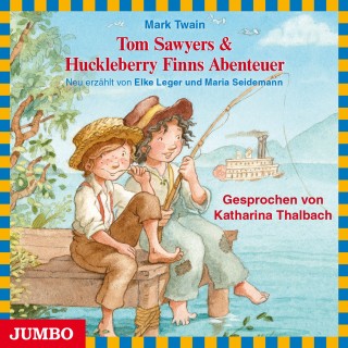 Mark Twain: Tom Sawyer & Huckleberry Finns Abenteuer