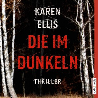 Karen Ellis: Die im Dunkeln