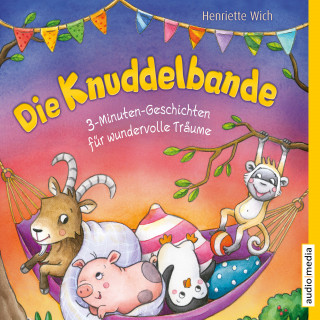 Henriette Wich: Die Knuddelbande – 3-Minuten-Geschichten für wundervolle Träume