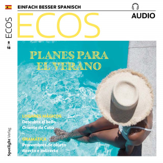 Covadonga Jiménez: Spanisch lernen Audio - Pläne für den Sommer