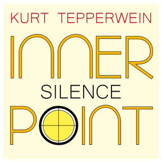 Kurt Tepperwein: Inner Point - Silence