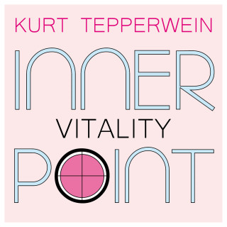 Kurt Tepperwein: Inner Point - Vitality