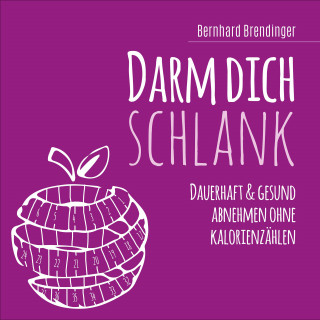 Bernhard Brendinger: Darm dich schlank