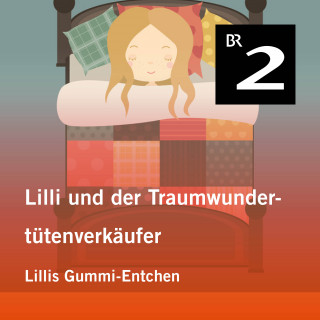 Manuela Mechtel: Lilli und der Traumwundertütenverkäufer: Lillis Gummi-Entchen