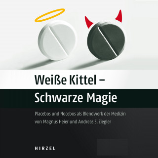 Magnus Heier, Andreas S. Ziegler: Weiße Kittel - Schwarze Magie