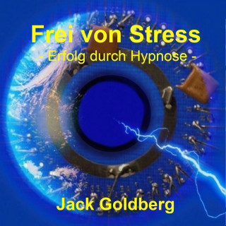 Jack Goldberg: Frei von Stress