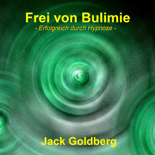 Jack Goldberg: Frei von Bulimie