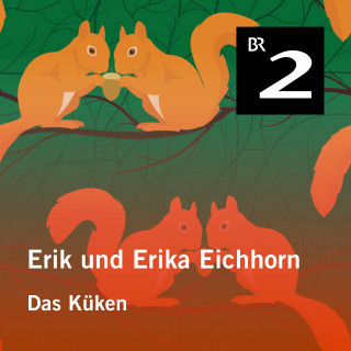 Eo Borucki: Erik und Erika Eichhorn: Das Küken