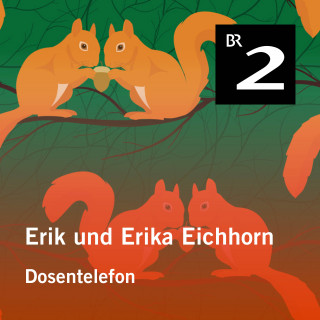 Eo Borucki: Erik und Erika Eichhorn: Dosentelefon
