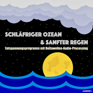 Patrick Lynen: Schläfriger Ozean & Sanfter Regen - Einschlafen, Durchschlafen, Ausschlafen