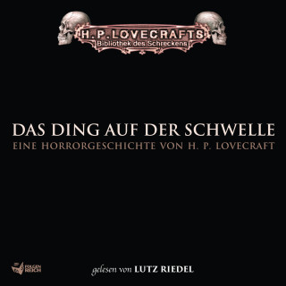 H.P. Lovecraft: Lovecraft: Das Ding auf der Schwelle