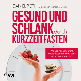 Daniel Roth: Gesund und schlank durch Kurzzeitfasten