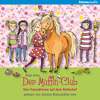 Katja Alves: Der Muffin-Club (10). Vier Freundinnen auf dem Reiterhof