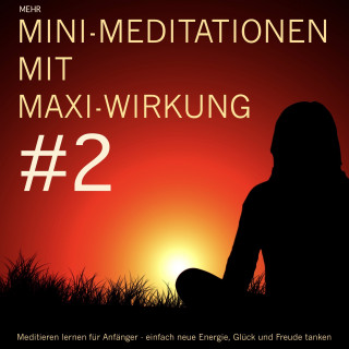 Patrick Lynen: Mini-Meditationen mit Maxi-Wirkung #2