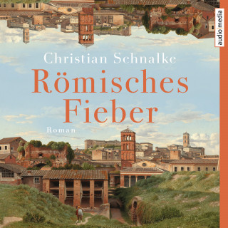 Christian Schnalke: Römisches Fieber