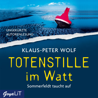 Klaus-Peter Wolf: Totenstille im Watt. Sommerfeldt taucht auf [Band 1 (Ungekürzt)]