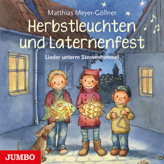 Matthias Meyer-Göllner: Herbstleuchten und Laternenfest