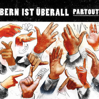 Guy Krneta, Pedro Lenz, Gerhard Meister, Michael Stauffer, Beat Sterchi: Bern ist überall - partout