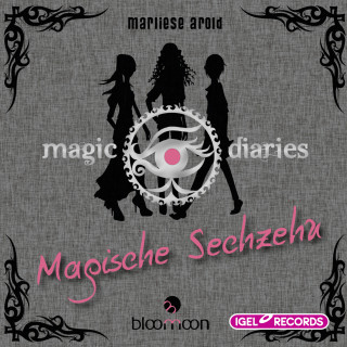 Marliese Arold: Magic Diaries. Magische Sechzehn