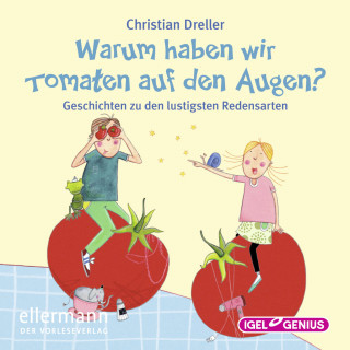 Petra Maria Schmitt, Christian Dreller: Warum haben wir Tomaten auf den Augen?