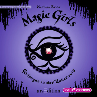 Marliese Arold: Magic Girls 4. Gefangen in der Unterwelt