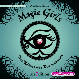 Marliese Arold: Magic Girls 3. Das Rätsel des Dornenbaums