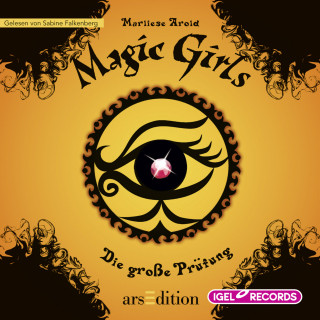 Marliese Arold: Magic Girls 5. Die große Prüfung