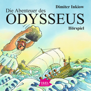 Dimiter Inkiow: Die Abenteuer des Odysseus. Hörspiel